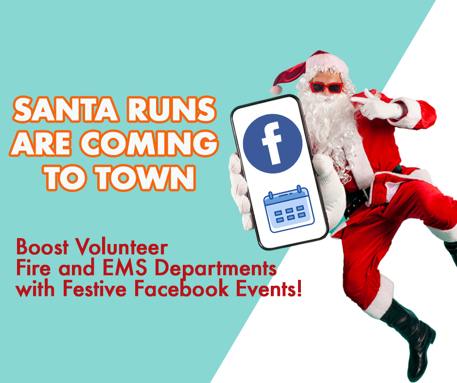 Santa in sunglasses holds a phone with Facebook and calendar icons. Text reads, “Santa Runs Are Coming to Town. Boost Volunteer Fire and EMS Departments with Festive Facebook Events!”.