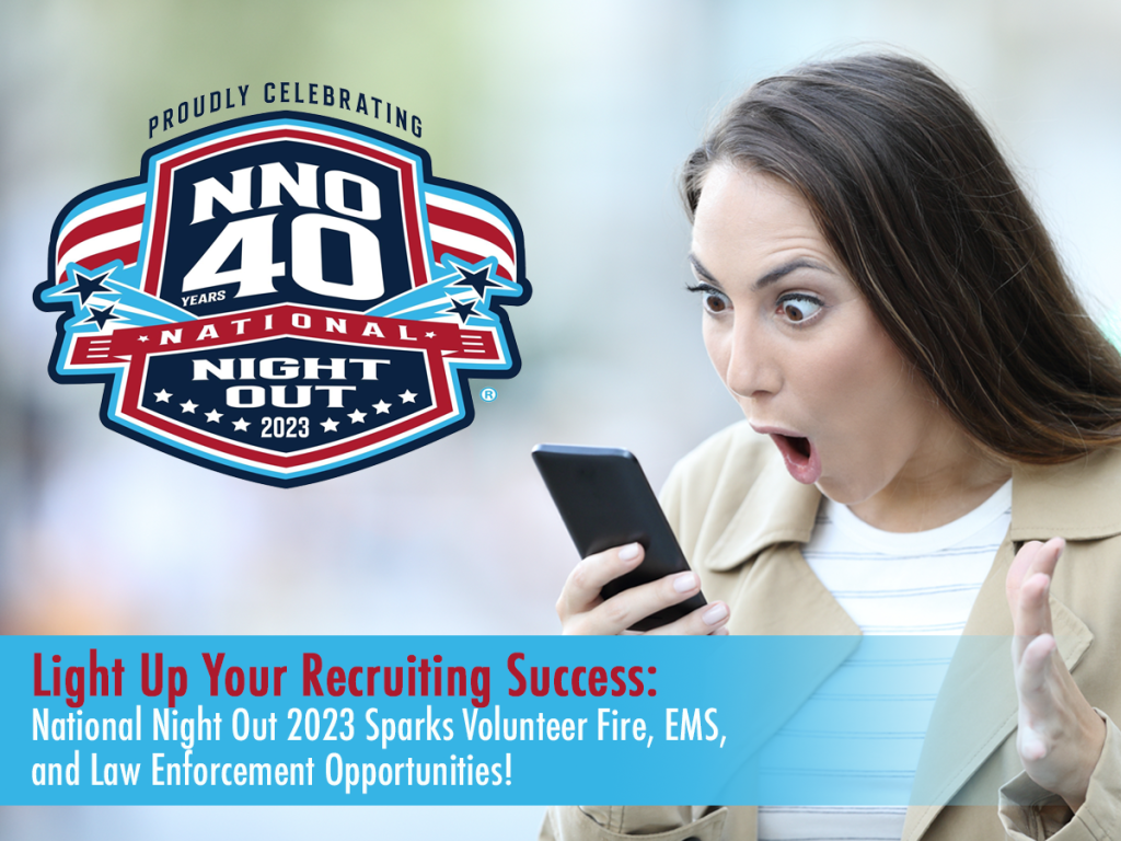 A surprised woman looks at her phone. Next to her is a logo for National Night Out 40th Anniversary 2023. Text below promotes recruiting for volunteer fire, EMS, and law enforcement at National Night Out 2023.