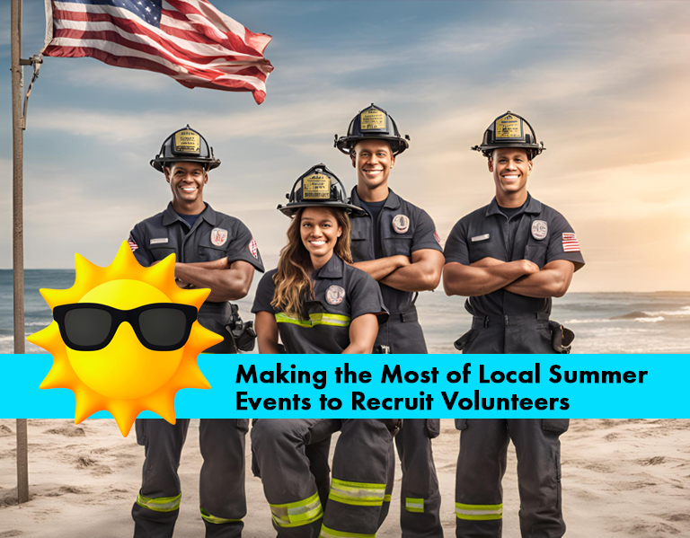 Four smiling firefighters stand on a beach with an American flag, wearing uniforms and helmets. A sun emoji with sunglasses and a blue banner display the text: "Making the Most of Local Summer Events to Recruit Volunteers.