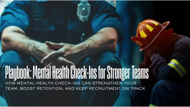 A police officer sits with hands clasped, and a firefighter sits with head in hand, both looking distressed. Text reads: "Playbook: Mental Health Check-Ins for Stronger Teams.