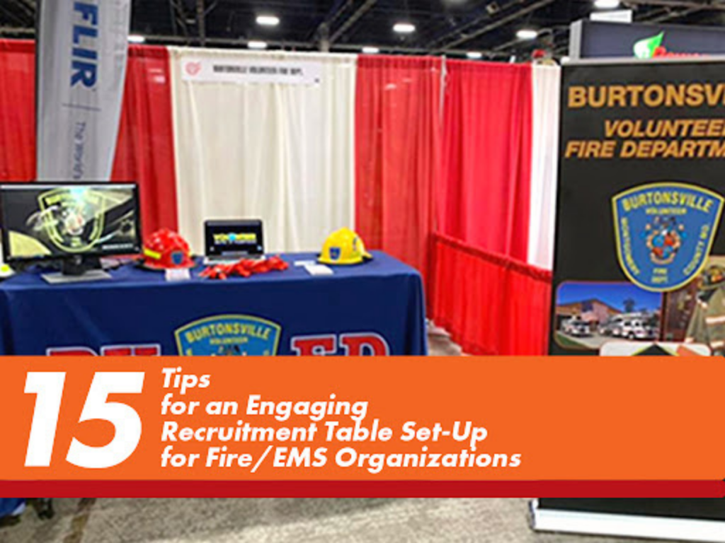 A recruitment booth for the Burtonsville Volunteer Fire Department features a table with informational materials, firefighter helmets, a TV screen, and banners. Text overlay reads: “15 Tips for an Engaging Recruitment Table Set-Up for Fire/EMS Organizations.”.
