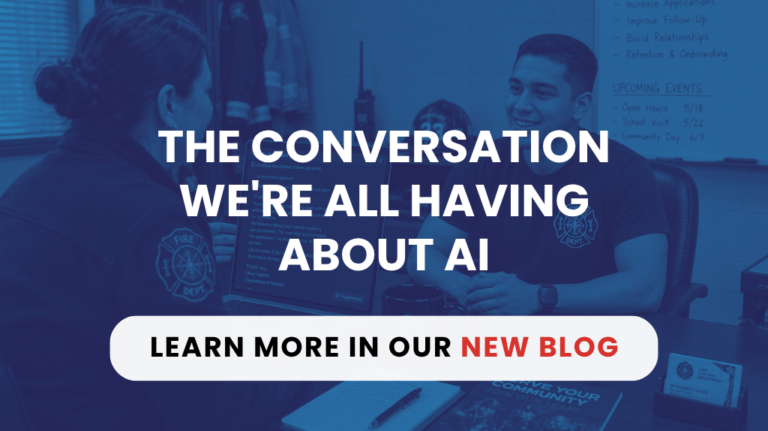 Two people in fire department uniforms talk at a desk. Text reads, “The conversation we’re all having about AI Recruitment.” Button says, “Learn more in our new blog.” A calendar and fire helmet are in the background, highlighting how recruiters in Public Safety Recruitment are navigating new technology.