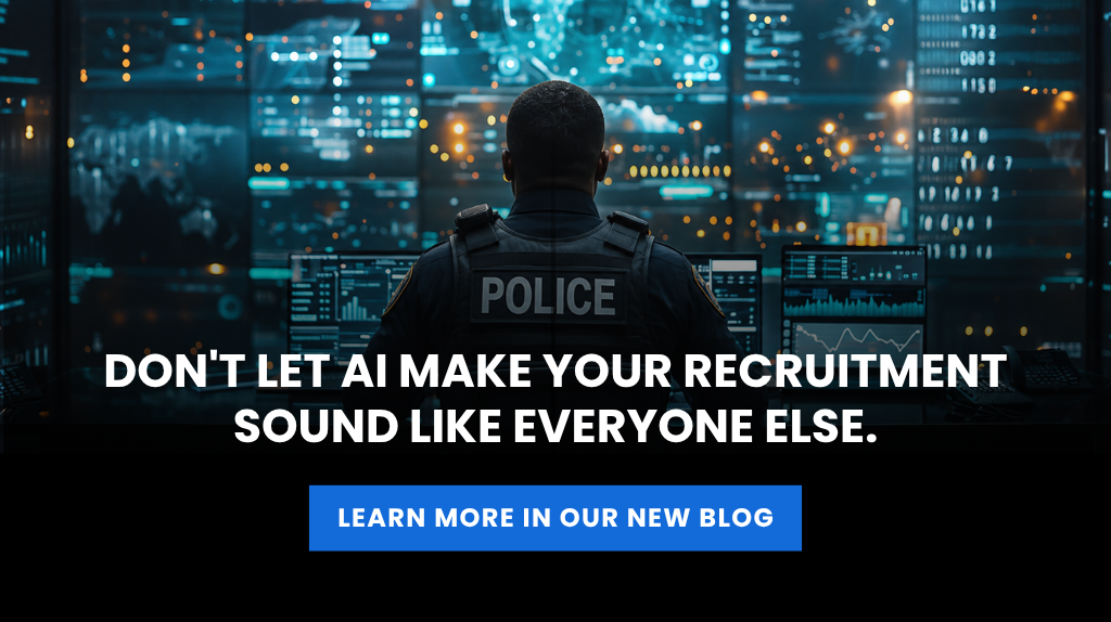 A police officer sits at a desk with multiple computer screens in a dark, high-tech control room. Text reads: “DON’T LET AI MAKE YOUR RECRUITMENT SOUND LIKE EVERYONE ELSE.”.