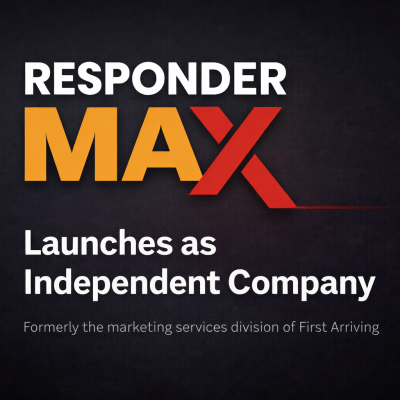 Text graphic with "RESPONDER MAX Launches as Independent Company" in bold letters; subtitle reads "Formerly the marketing services division of First Arriving" on a dark background.